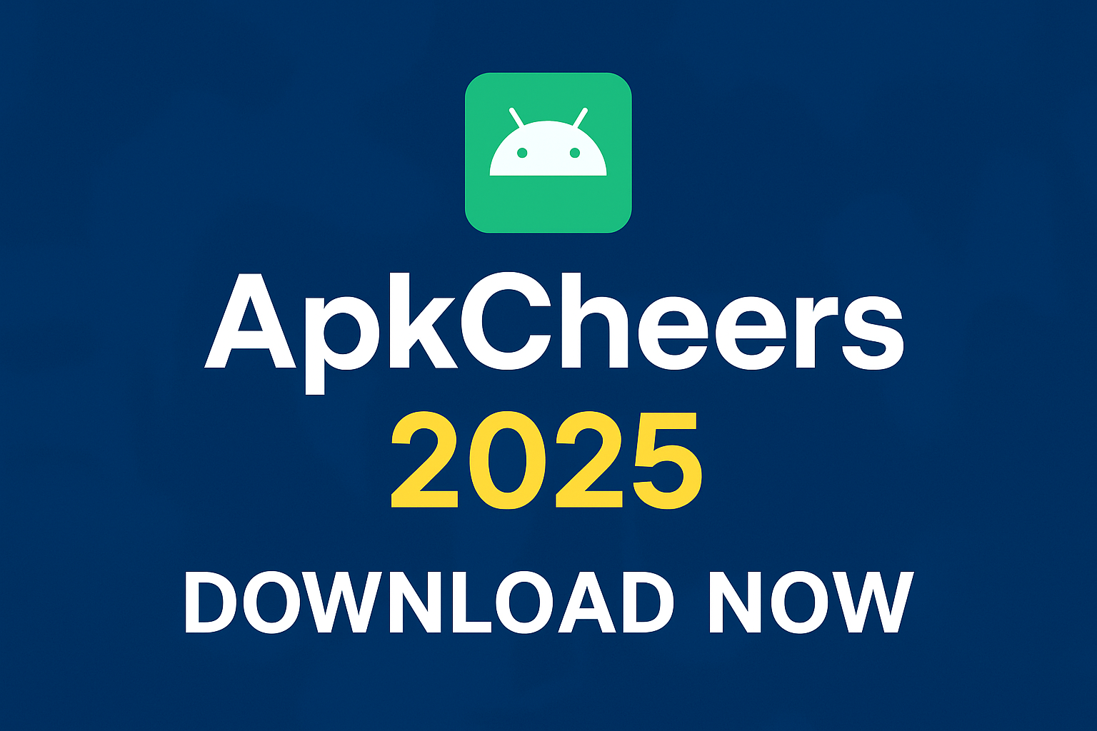 ApkCheers Latest APK 2025 — Download Now for Fast, Safe